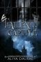 [The Fallen Cross Legion 02] • Fallen Captive · A Fallen Cross Legion Novel (The Fallen Cross Legion Book 2)